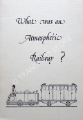 Book cover of What was an Atmospheric Railway? by FORRESTER, R.A.